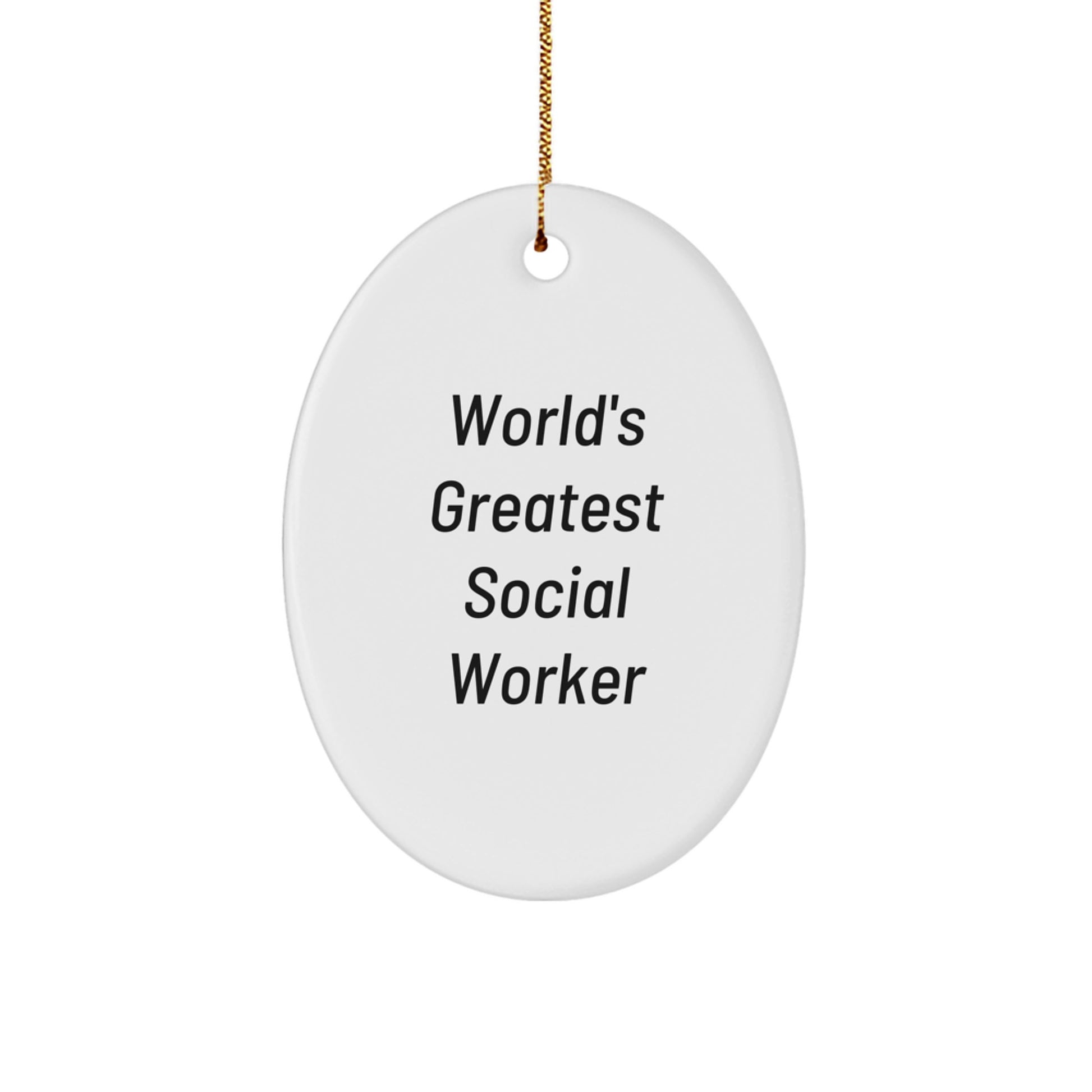 World's Greatest Social Worker, Funny Oval Christmas Ornament Gifts from Family, Friends, or Coworkers - Image 1