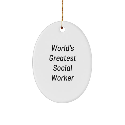 World's Greatest Social Worker, Funny Oval Christmas Ornament Gifts from Family, Friends, or Coworkers - Image 1
