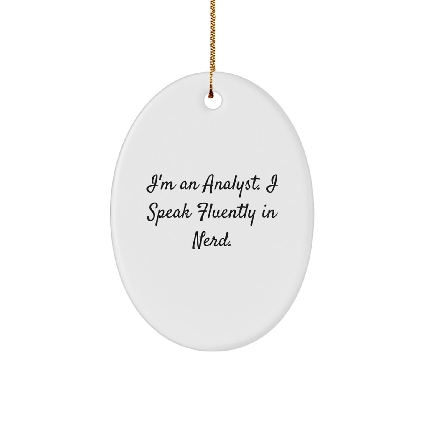 Funny Analyst Christmas Oval Ornament Gifts from Friends for Men, Women, Coworkers, Family, Unique genius Decor - Image 1