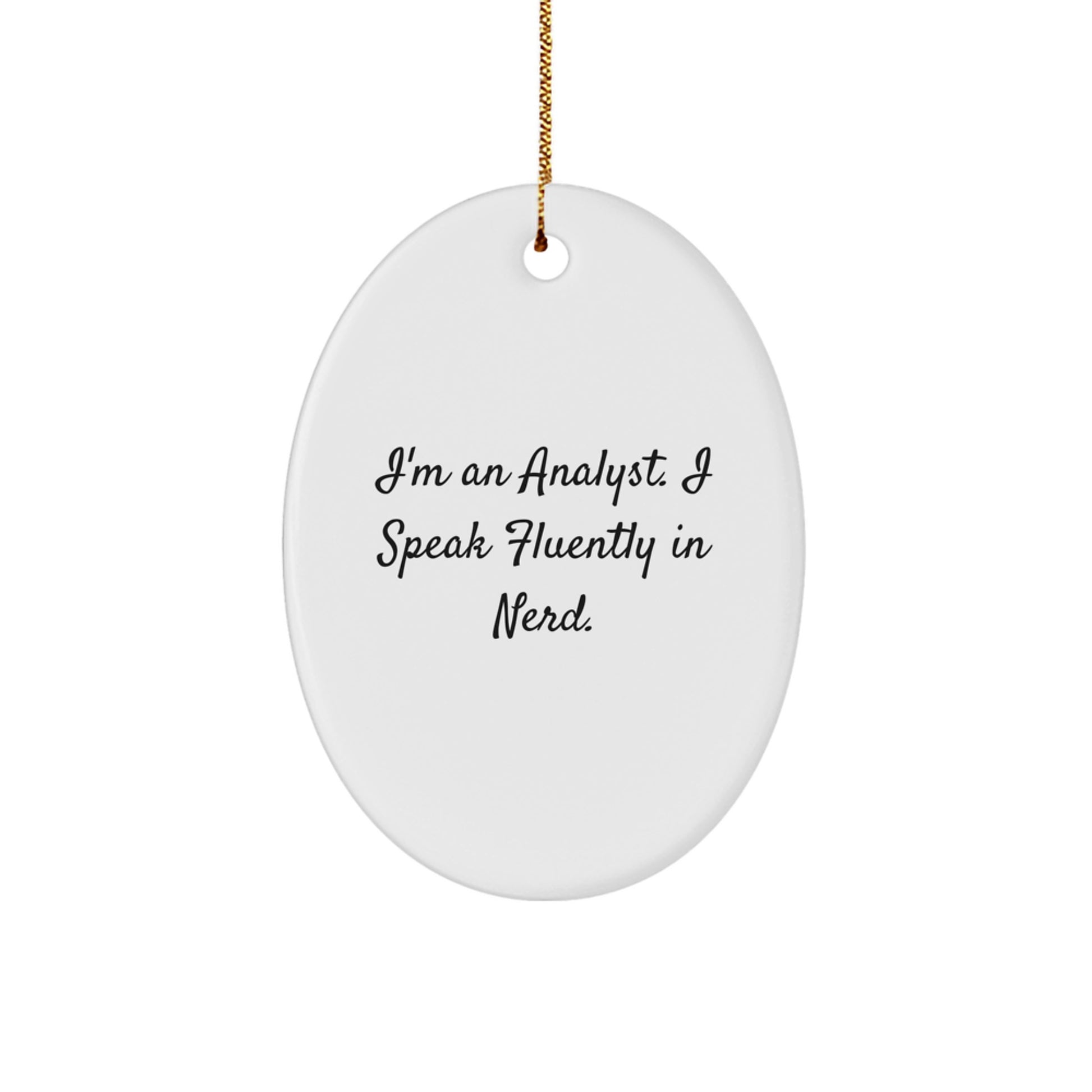 Funny Analyst Christmas Oval Ornament Gifts from Friends for Men, Women, Coworkers, Family, Unique genius Decor - Image 1
