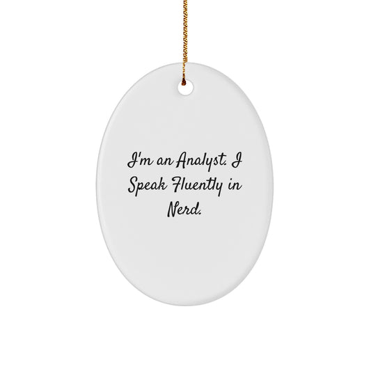 Funny Analyst Christmas Oval Ornament Gifts from Friends for Men, Women, Coworkers, Family, Unique genius Decor - Image 1