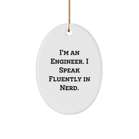 Funny Engineer Oval Ornament Gift for Him from Friends - Unique Christmas Decorations - Image 1