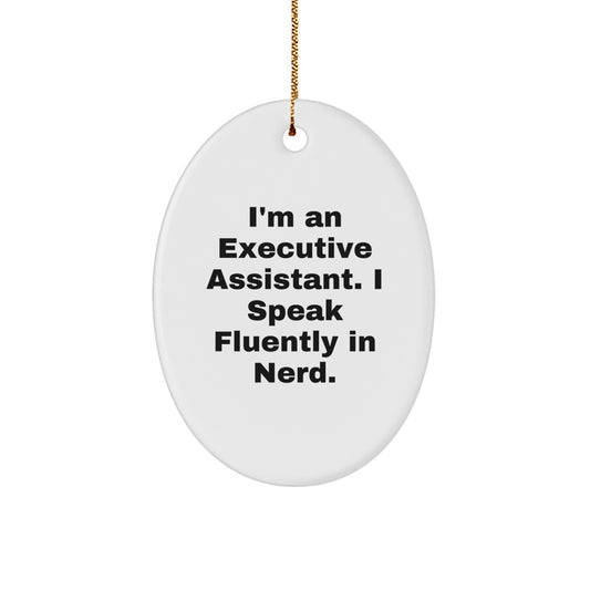 Funny Executive Assistant Gifts for Office Christmas Oval Ornament, I Speak Fluently In genius, Gifts from Friends and Family - Image 1