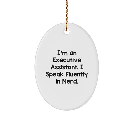 Executive Assistant Funny Oval Ornament Gifts from Friends for Christmas - Image 1