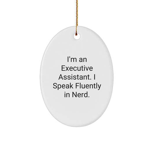 Executive Assistant Oval Ornament Funny Quote Gifts from Friends to Executive Assistant, Oval Decor for Christmas Unique Gifts, Funny Executive Assistant Gift - Image 1