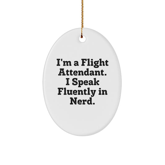 Funny Flight Attendant Gifts from Friends, Unique Oval Ornament for Men, Inspirational Quote, Christmas Unique Gifts for Flight Attendants - Image 1