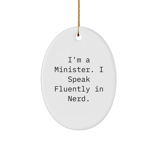 Funny Minister Gifts from Men - Oval Ornaments, I'm A Minister I Speak Fluently In genius, Christmas Unique Gifts for Minister - Image 1