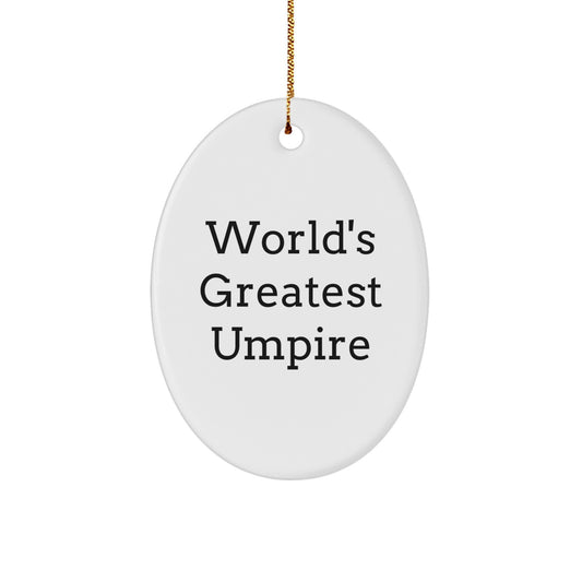 Funny Umpire Gifts for Men Oval Ornaments with Quotes from World's Greatest Umpire, Christmas Unique Gifts from Friends to Family - Image 1