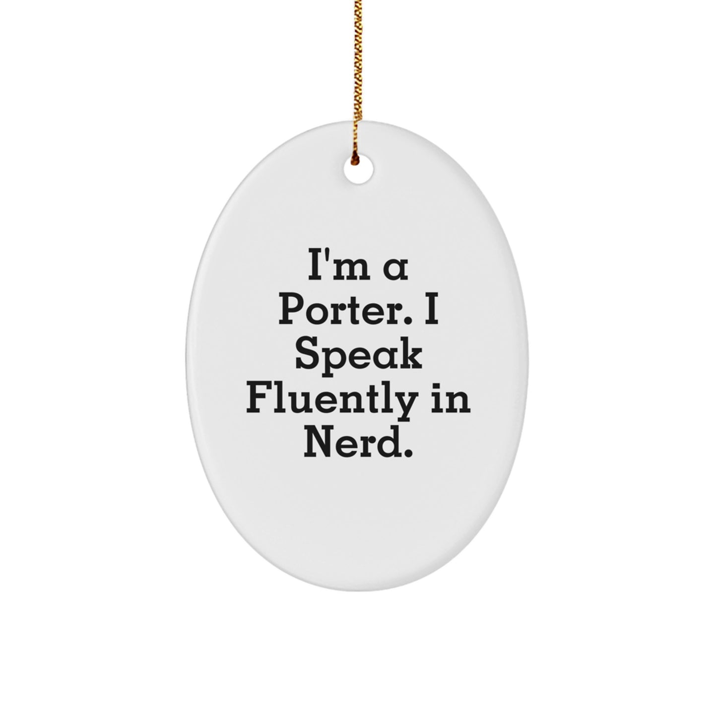 Funny Quotes Oval Ornament Gifts from Men for Porter, White Oval Shaped MDF Material - Image 1