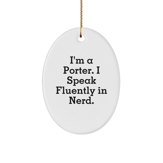 Funny Quotes Oval Ornament Gifts from Men for Porter, White Oval Shaped MDF Material - Image 1