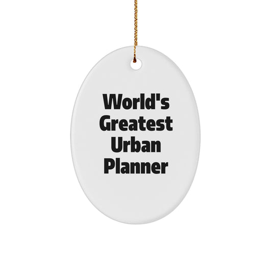 Urban Planner Oval Ornament, Funny Quote Gifts from Friends, Christmas Unique Gifts for Urban Planner - Image 1