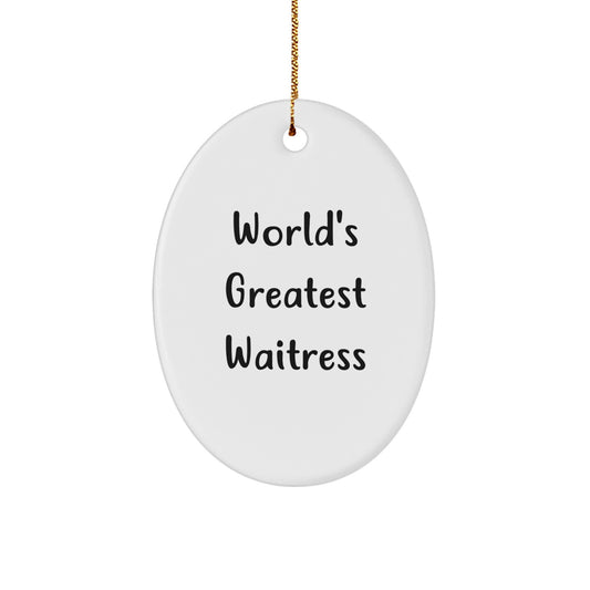 Funny World's Greatest Waitress Oval Ornament, Gifts from Family for Waitress, Unique Christmas Unique Gifts - Image 1
