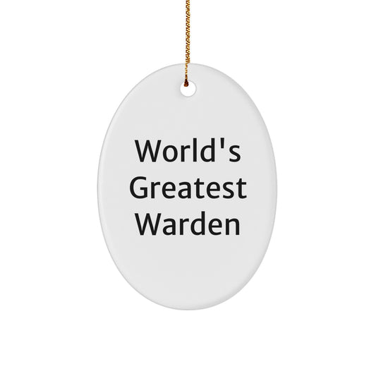 World's Greatest Warden Oval Ornament, Funny Quote, Gifts from Friends or Family for Christmas, Oval Ornament for Warden - Image 1