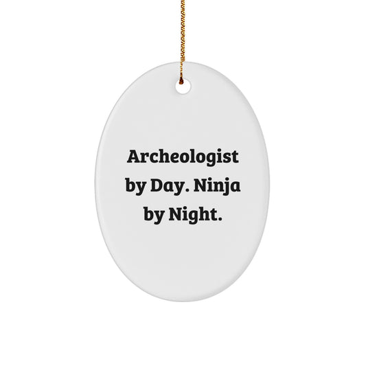 Funny Archeologist Gifts for Christmas | Oval Ornament - Archeologist By Day, Ninja By Night, Unique Christmas Unique Gifts from Friends - Archeologist Oval Ornament - Image 1
