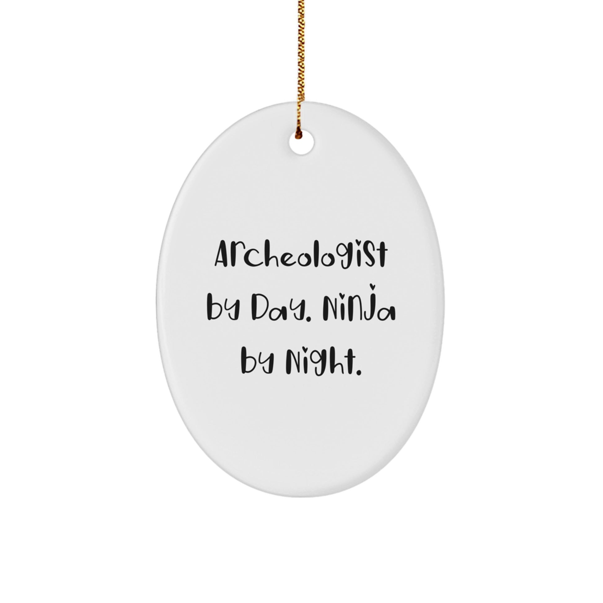 Funny Archeologist Gifts, Oval Ornament, 'Archeologist By Day. Ninja By Night.' Christmas Unique Gifts for Him - Image 1