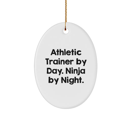 Funny Athletic Trainer Gifts for Men, Oval Ornament from Friends, Athletic Trainer by Day Ninja by Night Christmas Unique Gifts - Image 1