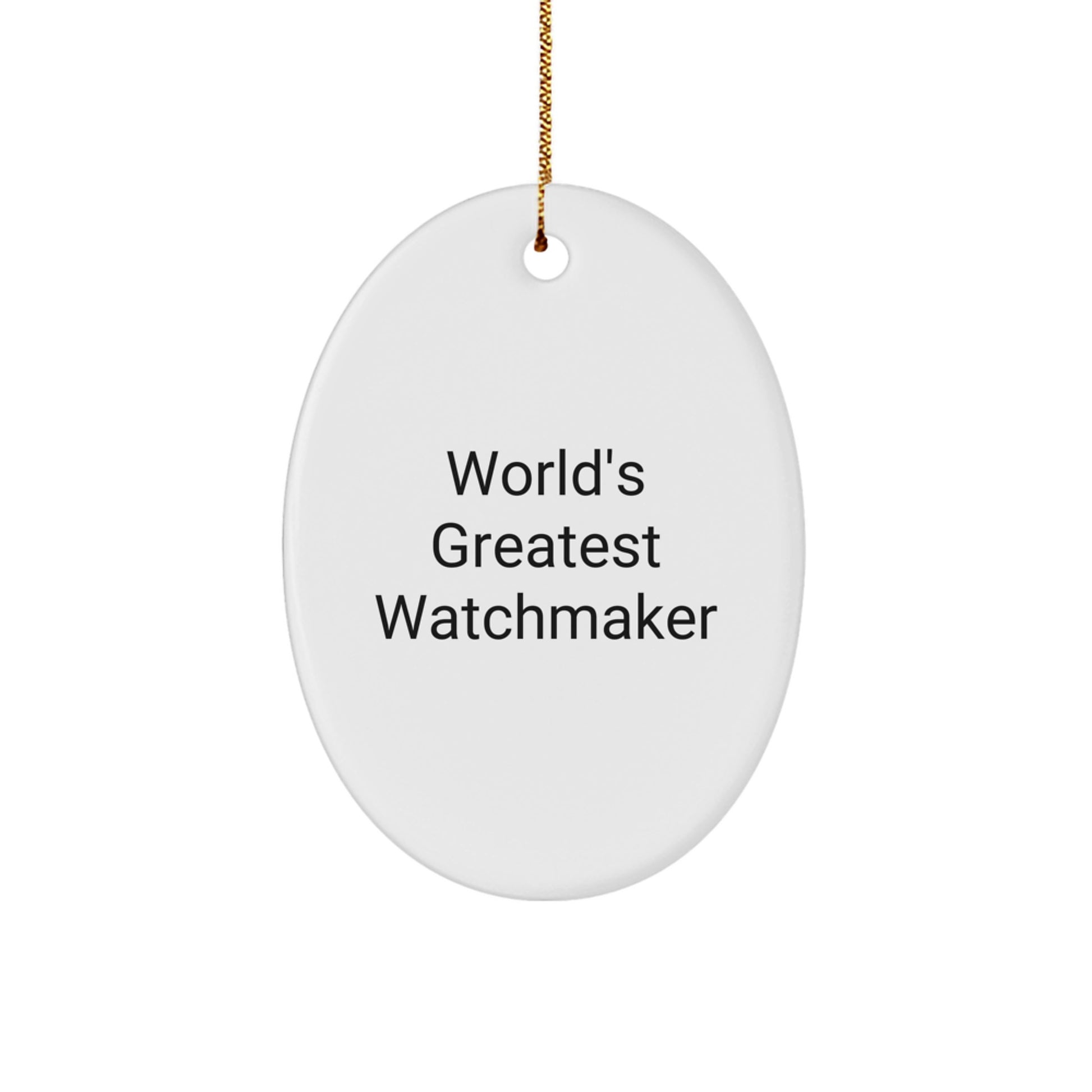 World's Greatest Watchmaker Gifts for Watchmaker Friends and Family - Oval Ornament for Christmas - Image 1