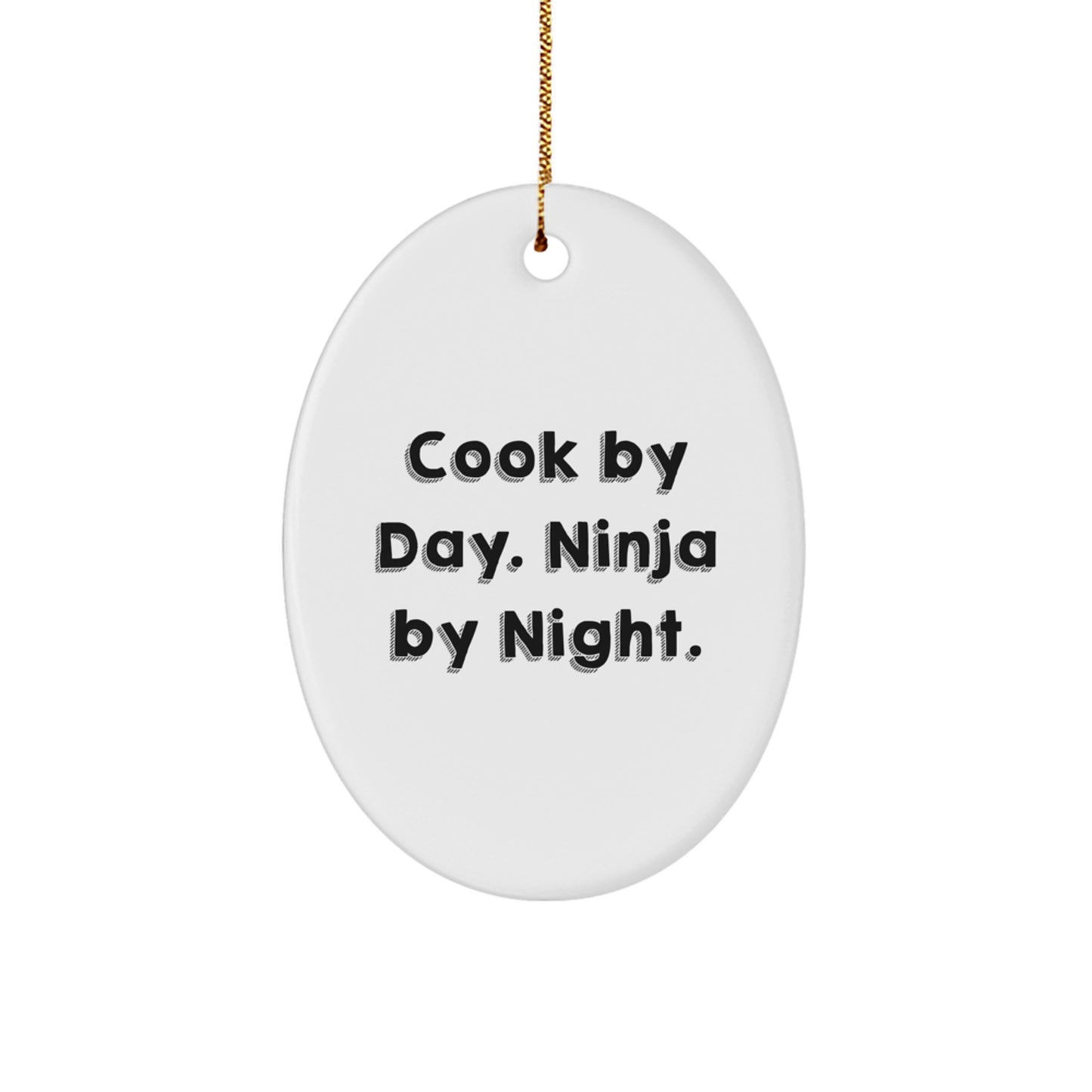 Funny Cook Gifts from Men to Friends - Oval Ornament, Cook By Day. Ninja By Night. - Unique Christmas Decorations for Cook Lovers - Image 1