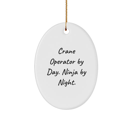 Crane Operator Gifts from Friends - Christmas Unique Oval Ornament By Day. Ninja By Night. - Gifts for Crane Operator - Image 1