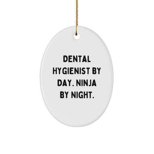 Dental Hygienist Christmas Unique Gifts from Friends, Unique Oval Ornament 'Dental Hygienist By Day. Ninja By Night.' - Fun for Coworkers and Family - Image 1