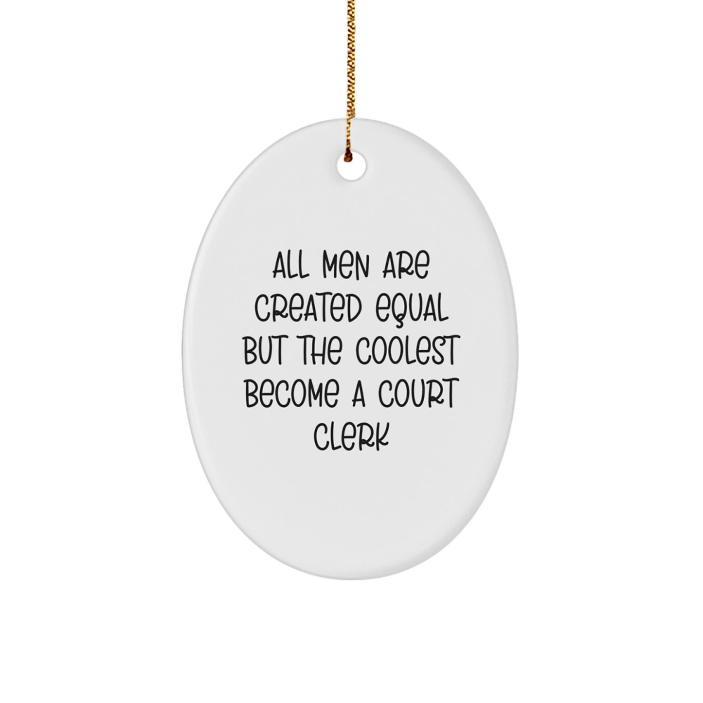 Funny Court Clerk Oval Ornament Gifts from Men to Court Clerks at Christmas Unique Gifts - Image 1