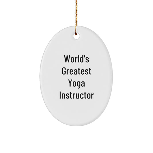 Funny World's Greatest Yoga Instructor Quotes Oval Ornament Gifts for Yoga Instructor Friends and Family from Men, Women, or Coworkers - Image 1