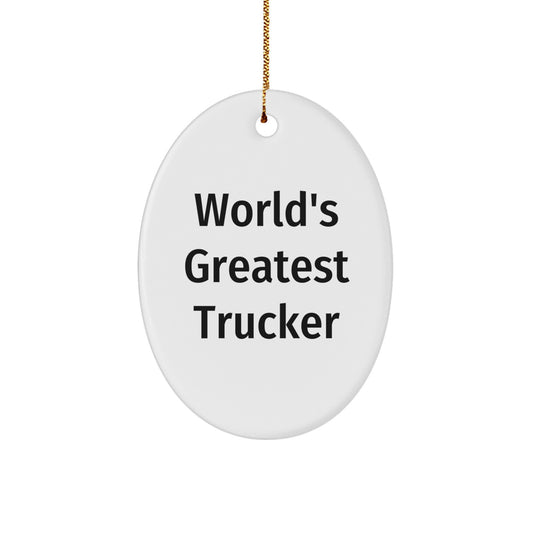 World's Greatest Trucker Oval Ornament, Funny Trucker Gifts from Men to Trucker Friends, Oval Ornament for Trucker Christmas - Image 1