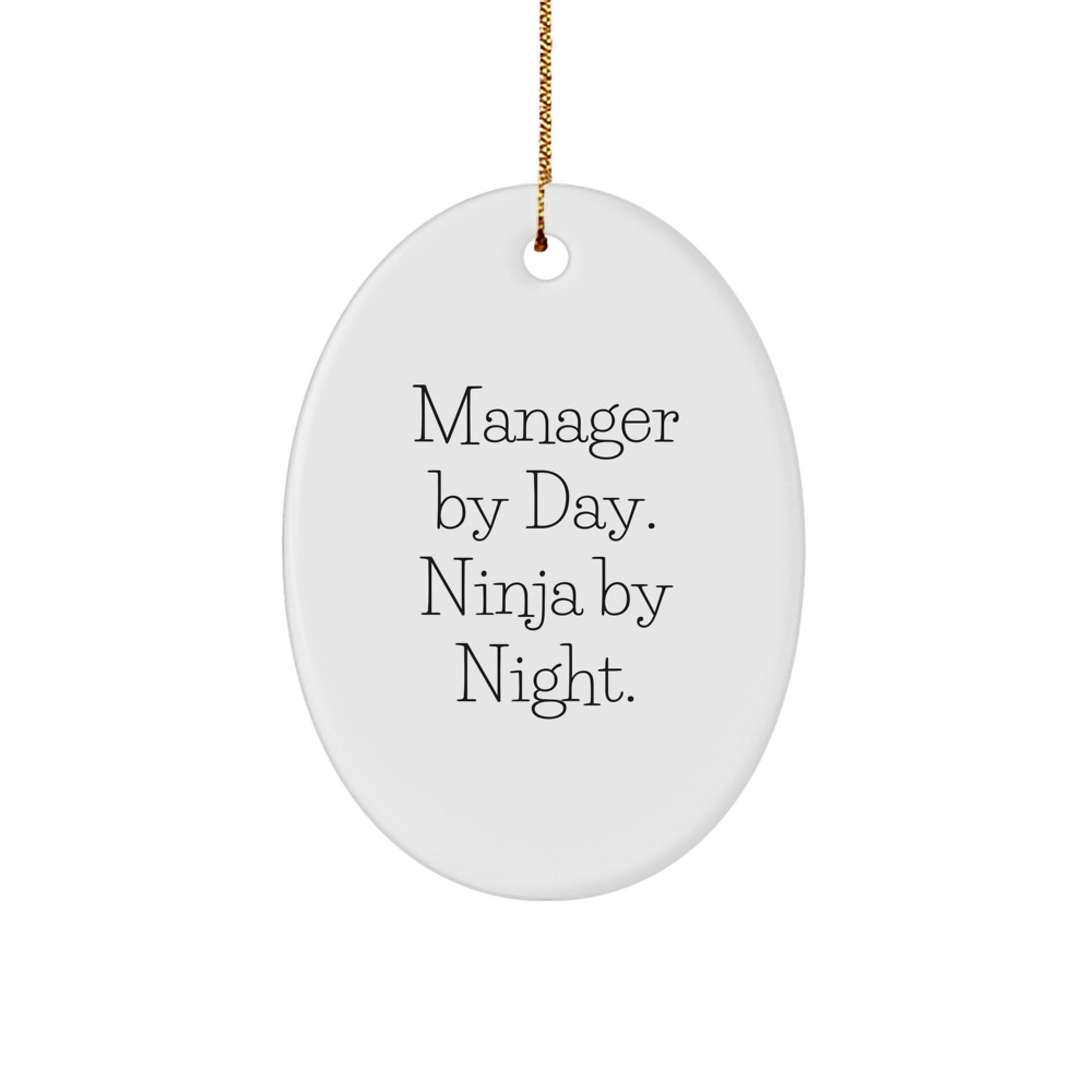 Funny Manager Gifts from Friends, Christmas Unique Oval Ornaments by Manager By Day. Ninja By Night., Perfect for Coworkers or Family - Image 1