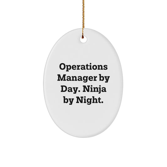 Gifts from Coworkers, Operations Manager Christmas Unique Shaped Oval Ornament, Funny Quote By Day Ninja By Night - Image 1