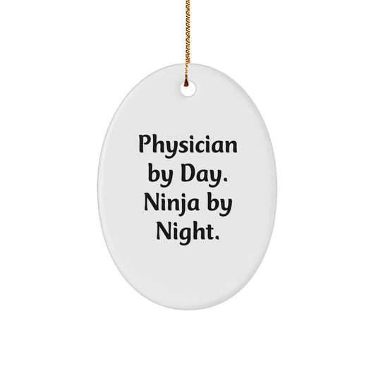 Funny Physician Gifts from Men to Physician Friends and Coworkers, Oval Ornament for Christmas Unique Gifts - Image 1