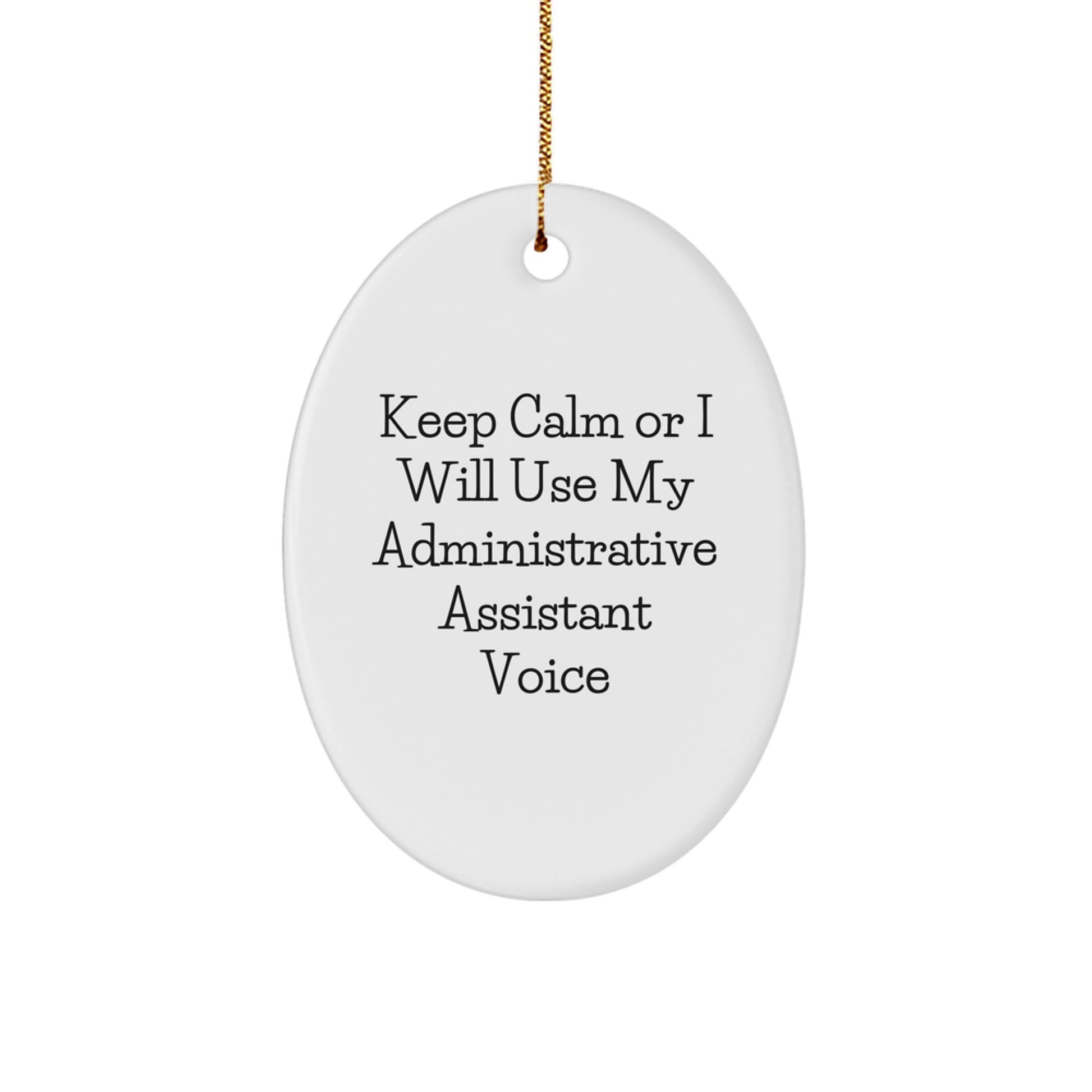 Keep Calm Funny Oval Ornament Gifts from Friends and Family for Administrative Assistant Christmas Unique - Image 1