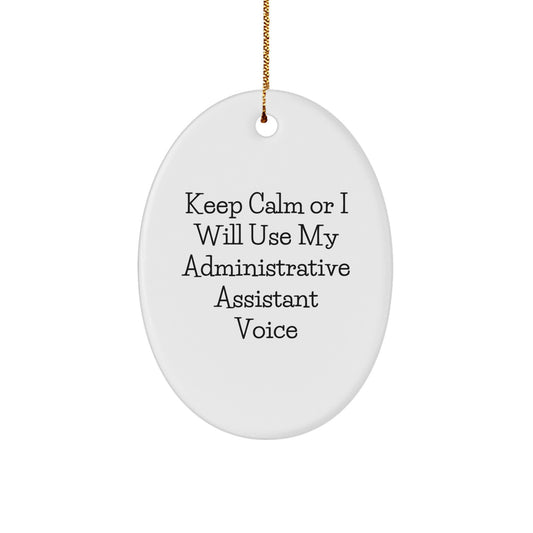Keep Calm Funny Oval Ornament Gifts from Friends and Family for Administrative Assistant Christmas Unique - Image 1