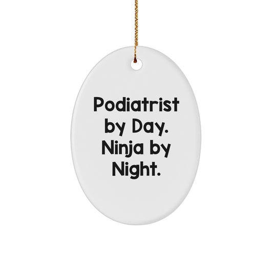Podiatrist Gifts by Day, Ninja by Night Oval Ornament Gifts from Friends for Podiatrist Men - Image 1