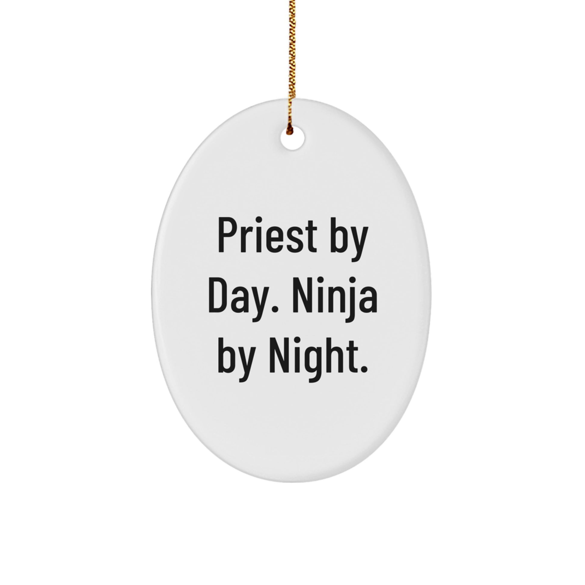 Funny Priest Gifts from Men to Friends with Oval Ornament 'Priest By Day. Ninja By Night.' - Image 1