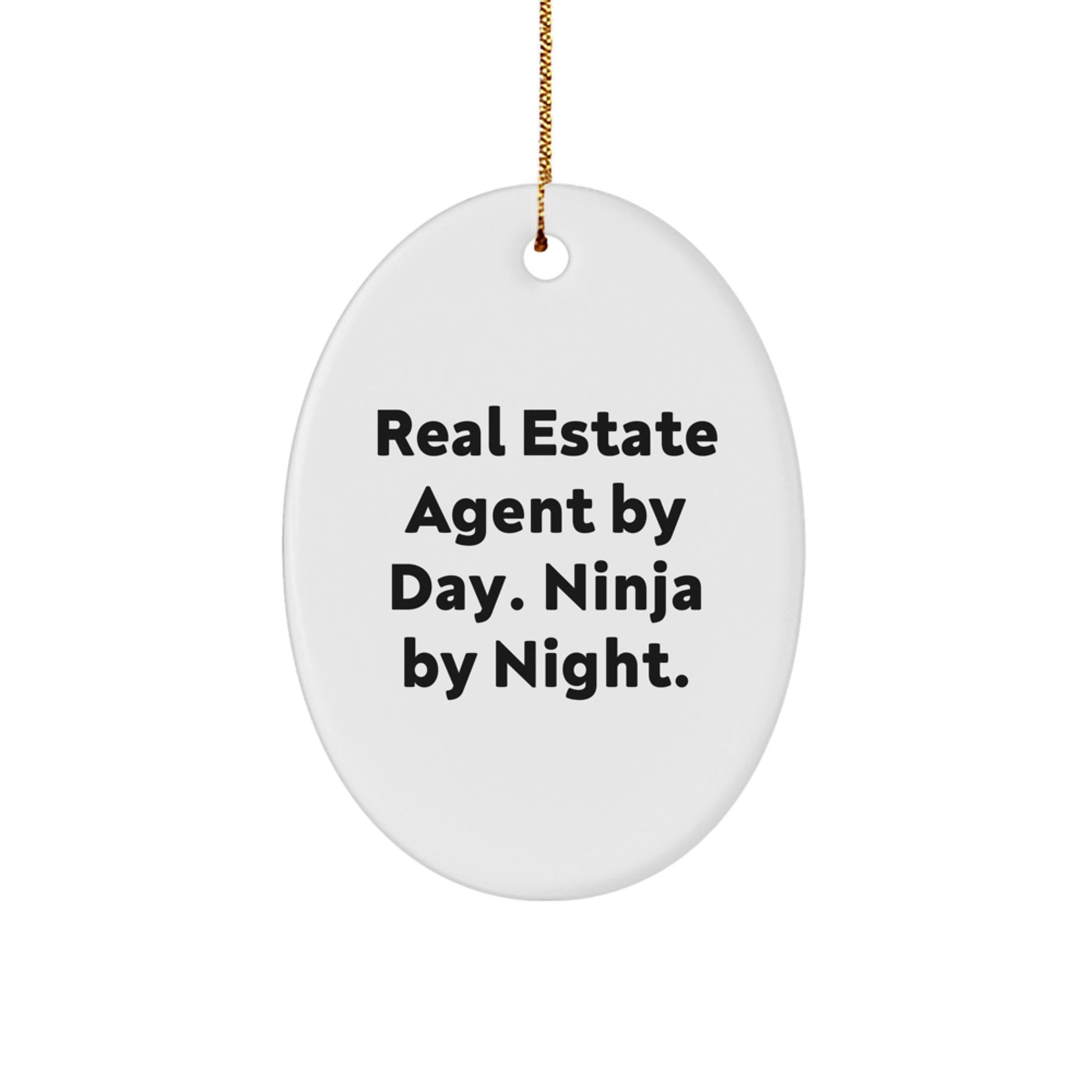 Funny Real Estate Agent Gifts for Men, Oval Ornament, Christmas Unique Decorations, Gifts from Friends, Gifts for Real Estate Agent By Day Ninja By Night - Image 1