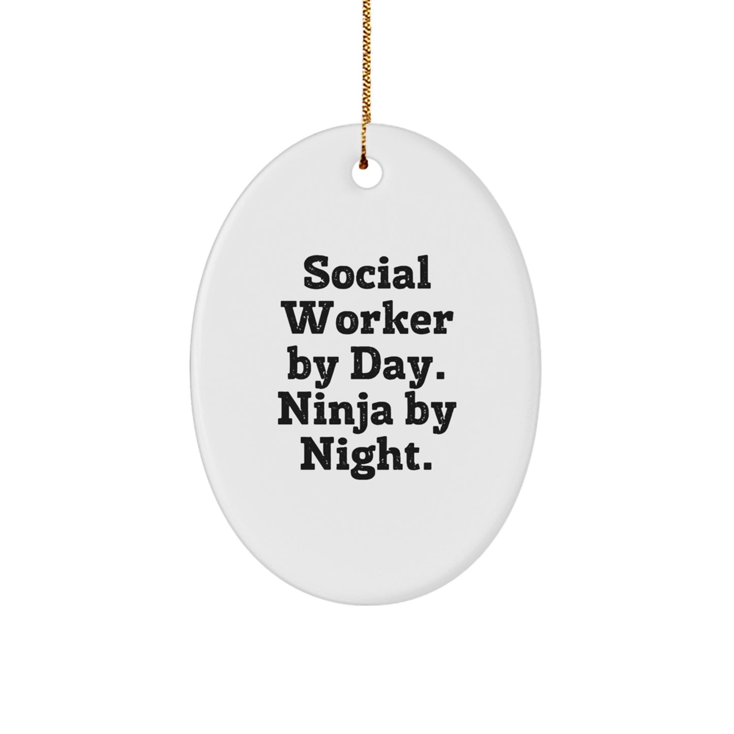 Funny Social Worker Gifts from Friends, Christmas Unique Ornaments for Social Worker, Oval Ornament Social Worker By Day Ninja By Night - Image 1