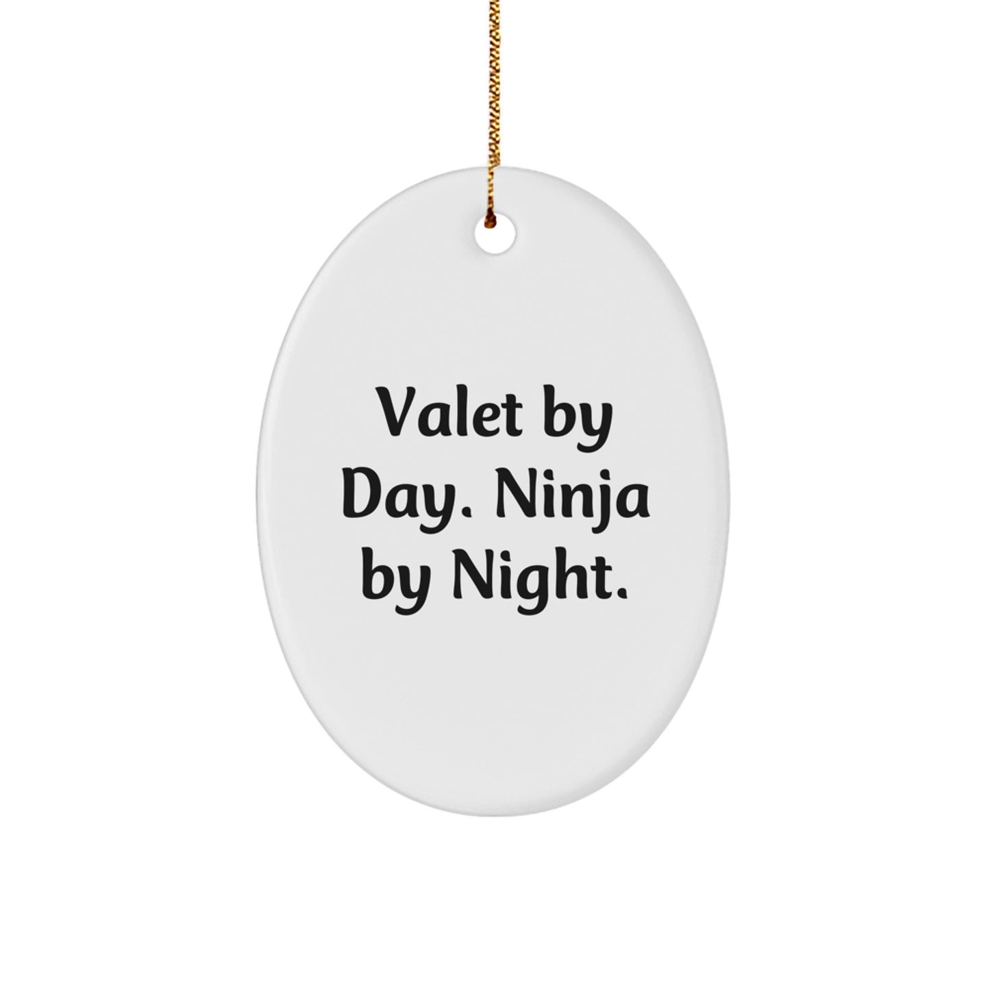 Valet Gifts from Friends Funny Oval Ornament for Christmas Decor - Image 1