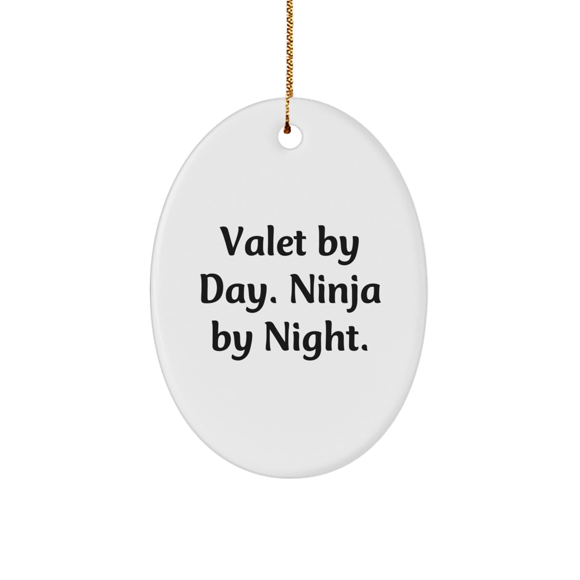 Valet Gifts from Friends Funny Oval Ornament for Christmas Decor - Image 1