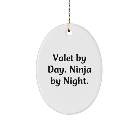 Valet Gifts from Friends Funny Oval Ornament for Christmas Decor - Image 1