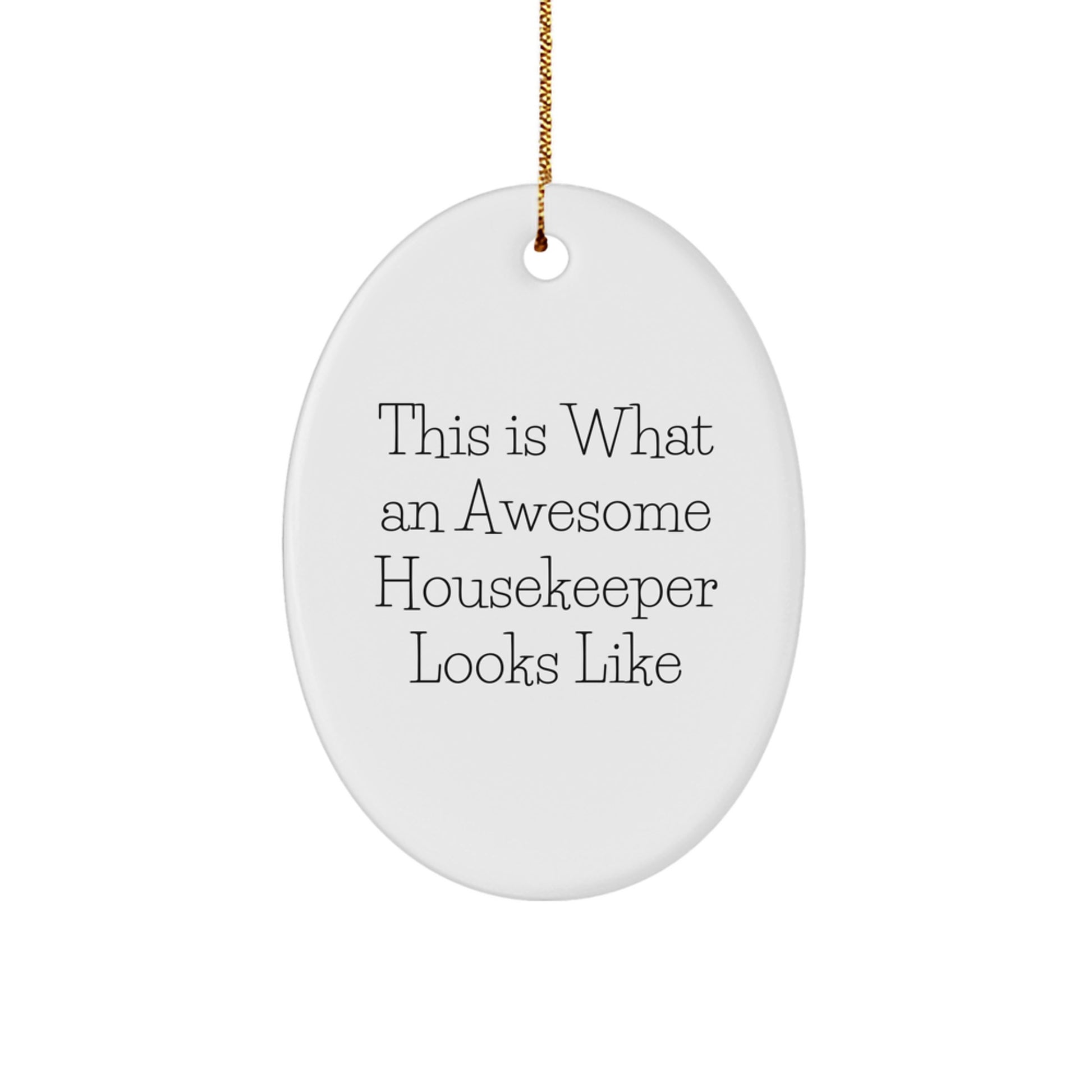 Funny Housekeeper Gifts from Family, This Is What An Awesome Housekeeper Looks Like Oval Ornament, Christmas Unique Gifts for Housekeeper - Image 1