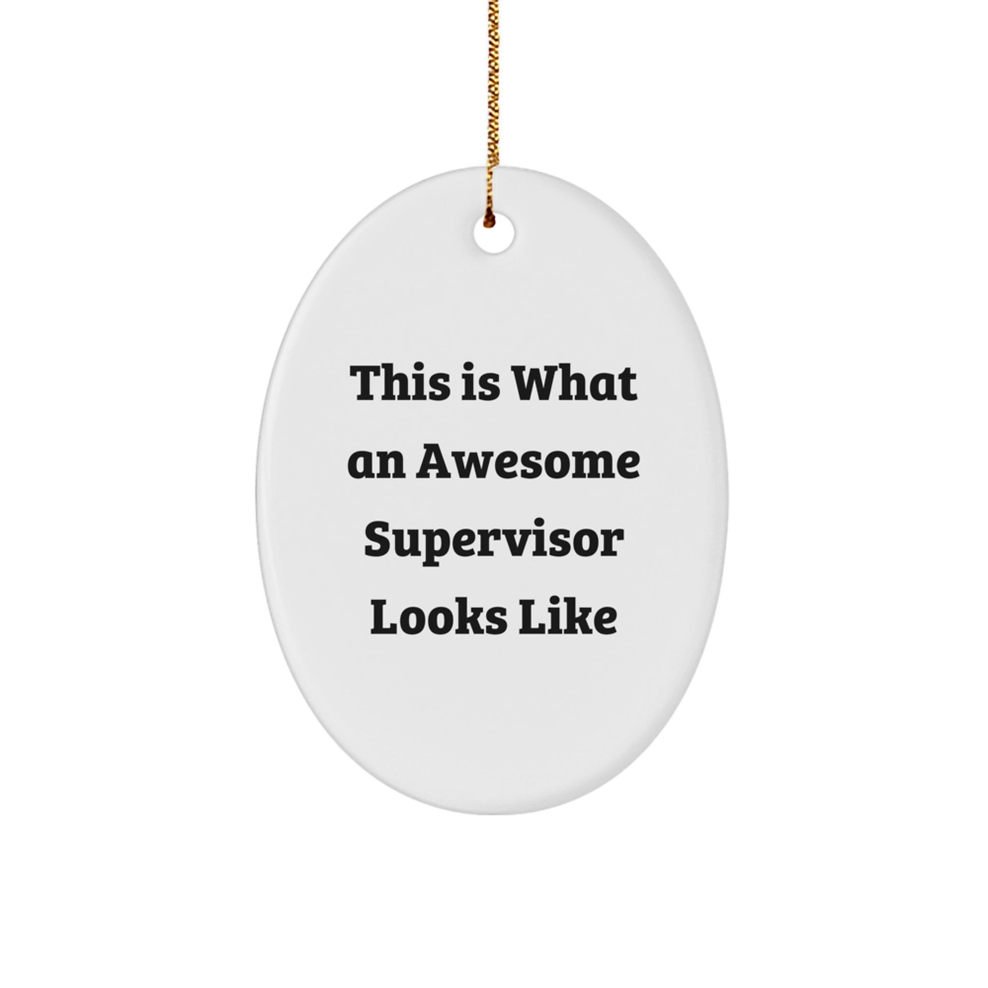 Funny Supervisor Gifts from Family for Christmas - 'This Is What An Awesome Supervisor Looks Like' Oval Ornament - Unique White Oval Shaped MDF Board Decorations - Image 1