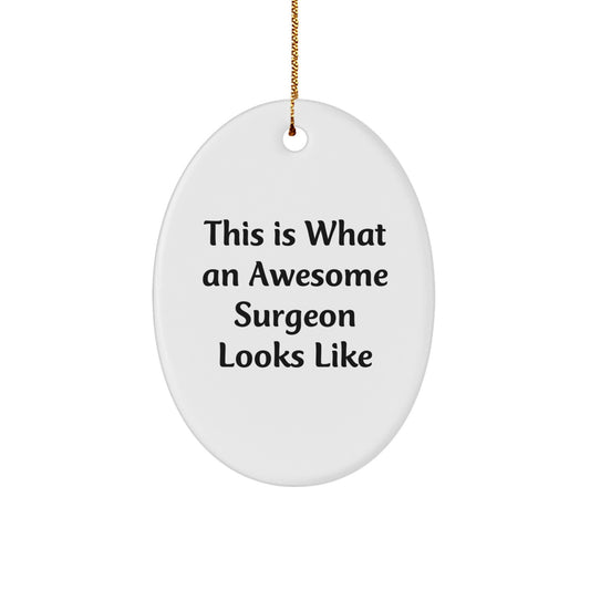 Funny Surgeon Gifts from Friends to Family - Oval Ornament This Is What An Awesome Surgeon Looks Like Christmas - Image 1