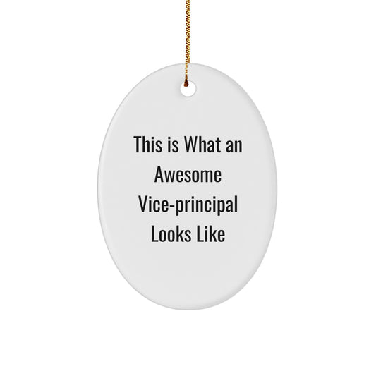 Funny Vice-principal Gifts from Men to Vice-principal, Oval Shaped Ornament, This Is What An Awesome Vice-principal Looks Like Christmas Unique Gifts for Vice-principal - Image 1