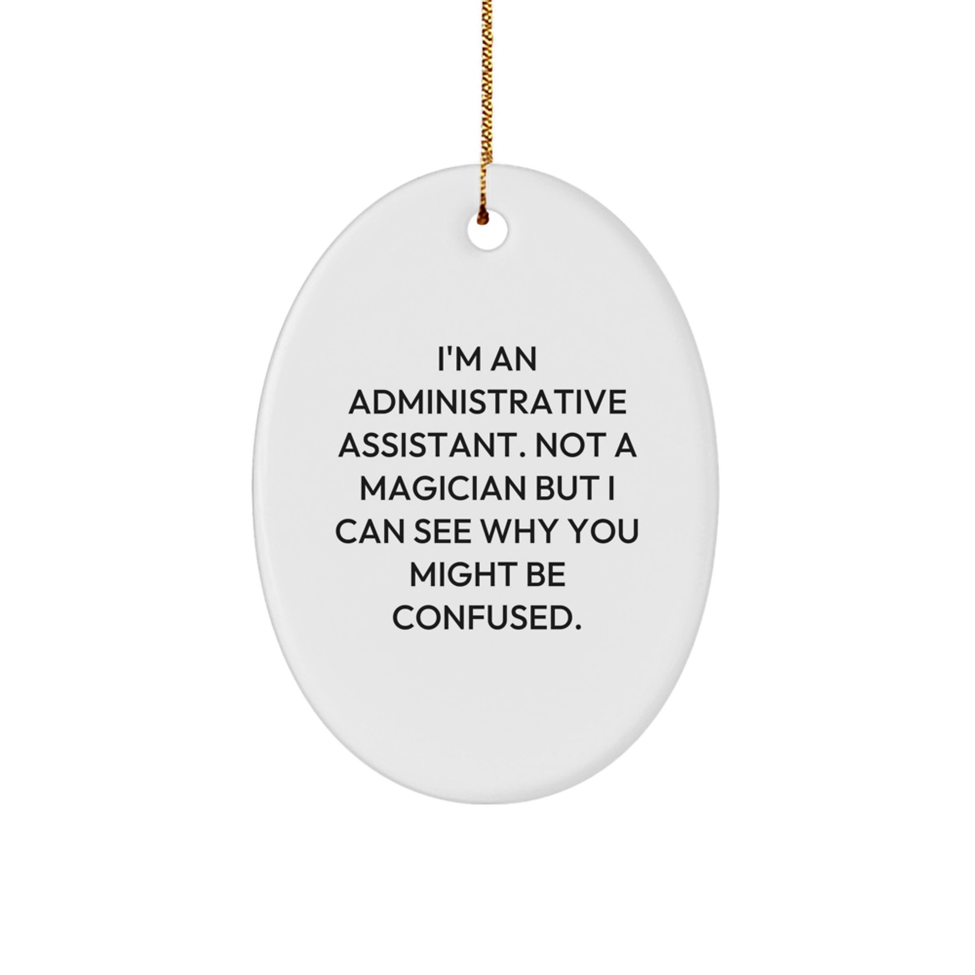 Funny Administrative Assistant Gifts, Oval Ornament for Christmas Unique Gifts from Coworkers or Family - Image 1