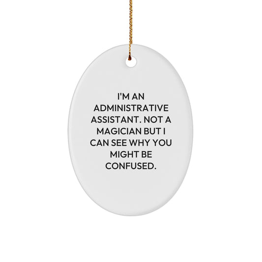 Funny Administrative Assistant Gifts, Oval Ornament for Christmas Unique Gifts from Coworkers or Family - Image 1