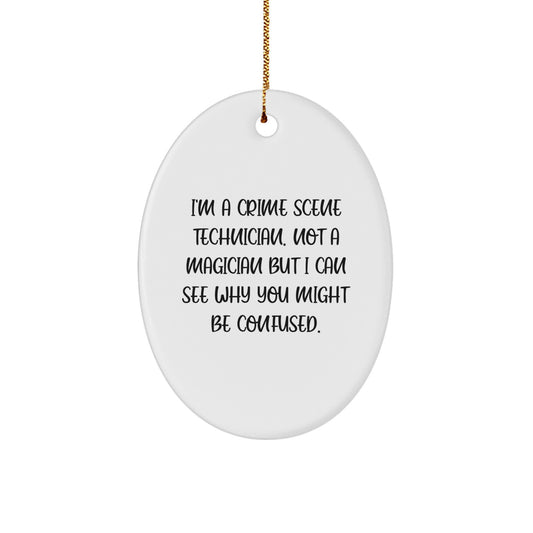 Crime Scene Technician Gifts, Oval Ornament, Funny Quote, 'Gifts from Men to Crime Scene Technician' for Christmas - Image 1