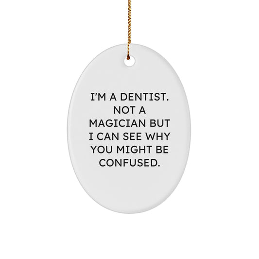 Funny Dentist Gifts from Friends for Dentist Oval Ornament Christmas Unique Gifts - Image 1