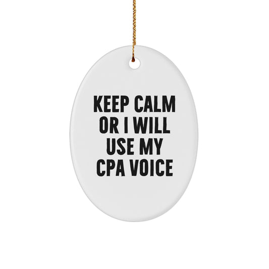 Keep Calm CPA Voice Oval Ornament Gifts from Friends to Family, Funny CPA Christmas Unique Gifts - Image 1