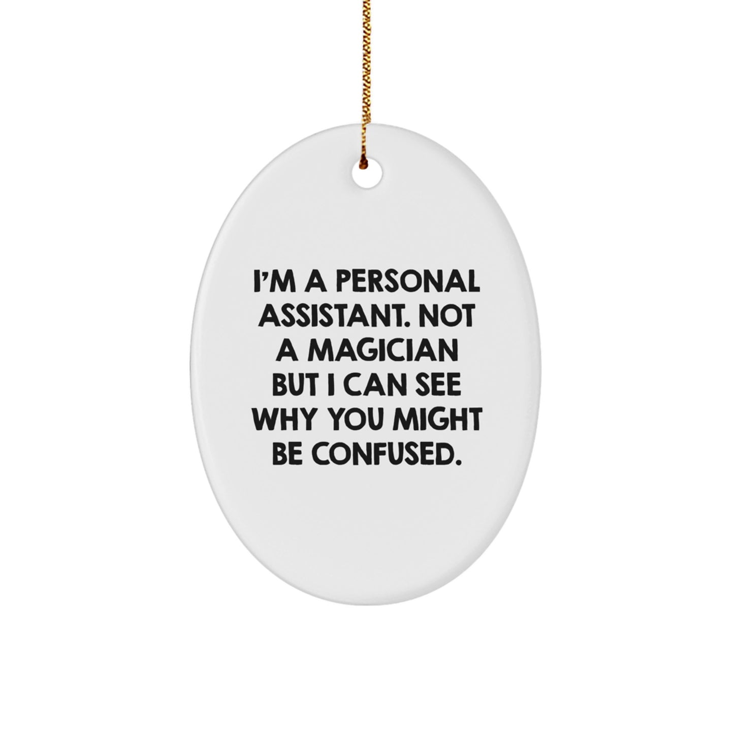Funny Personal Assistant Christmas Ornament Novelty Gift for Friends - Image 1