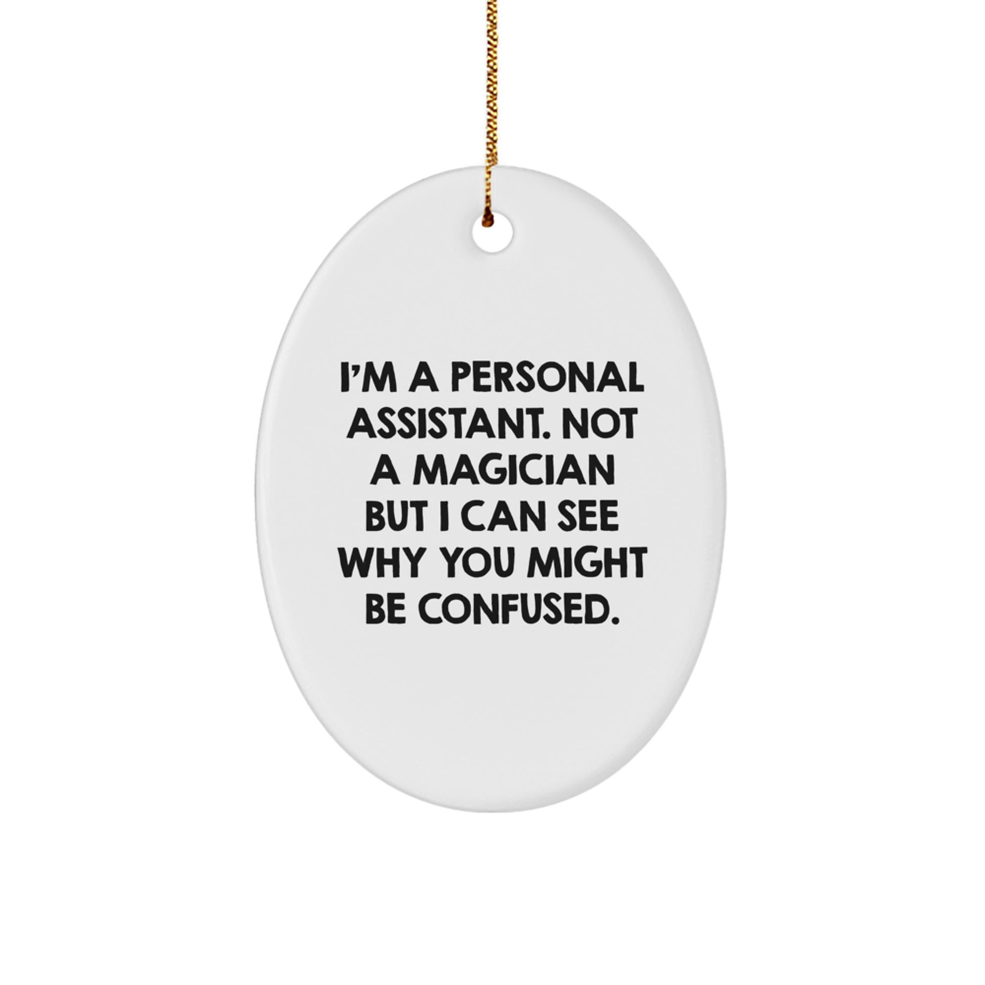 Funny Personal Assistant Christmas Ornament Novelty Gift for Friends - Image 1